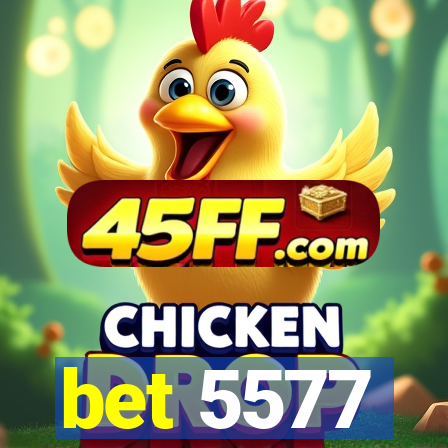 bet 5577